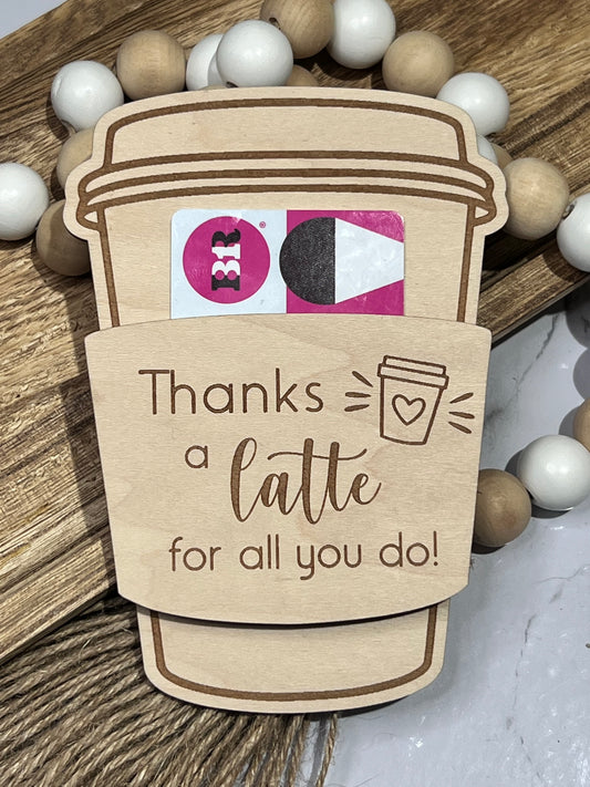 "Thanks a Latte!" Wood Gift Card Holder